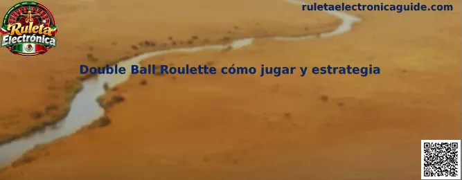 Double Ball Roulette cómo jugar y estrategia
