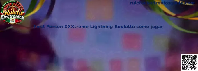 First Person XXXtreme Lightning Roulette cómo jugar
