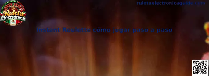 Instant Roulette cómo jugar paso a paso
