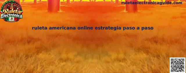 Ruleta americana online estrategia paso a paso