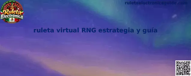 Ruleta virtual RNG estrategia y guía