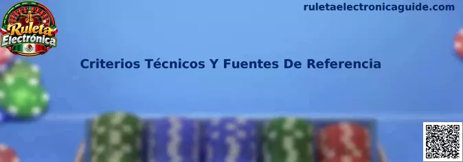 Criterios técnicos y fuentes de referencia para Ruleta Electrónica
