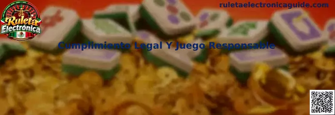 Cumplimiento Legal Y Juego Responsable en Ruleta Electrónica