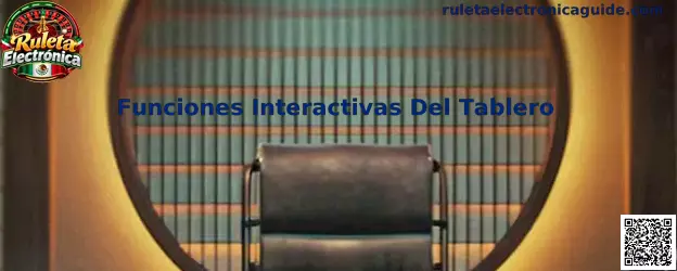 Funciones Interactivas Del Tablero de Ruleta Electrónica