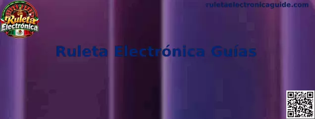Guía de Ruleta Electrónica y códigos promocionales