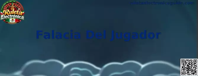 Ilustración informativa sobre la Falacia del Jugador en la Ruleta Electrónica