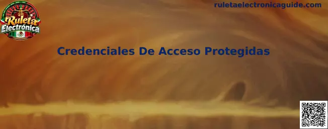 Ilustración sobre credenciales de acceso protegidas para una cuenta de Ruleta Electrónica