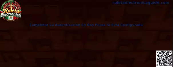 Completar la autenticación en dos pasos si está configurada