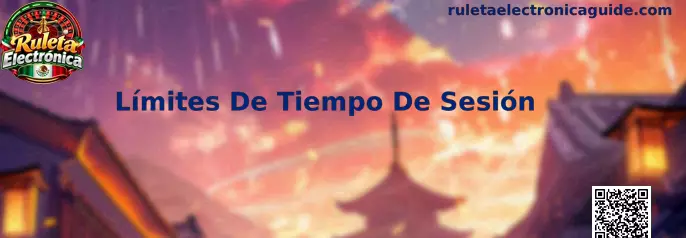 Límites De Tiempo De Sesión en Ruleta Electrónica